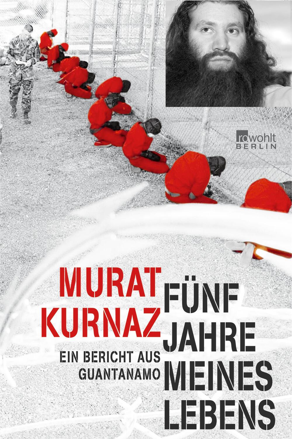 Cover: 9783871345890 | Fünf Jahre meines Lebens | Ein Bericht aus Guantanamo | Murat Kurnaz