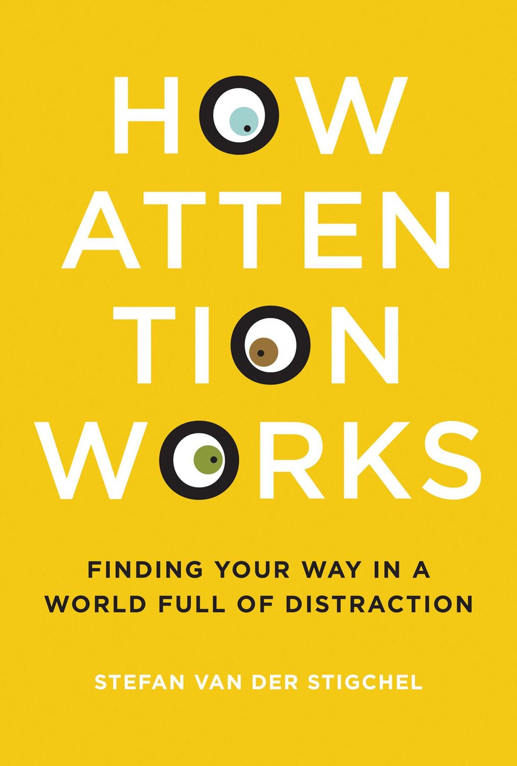 Cover: 9780262039260 | How Attention Works: Finding Your Way in a World Full of Distraction