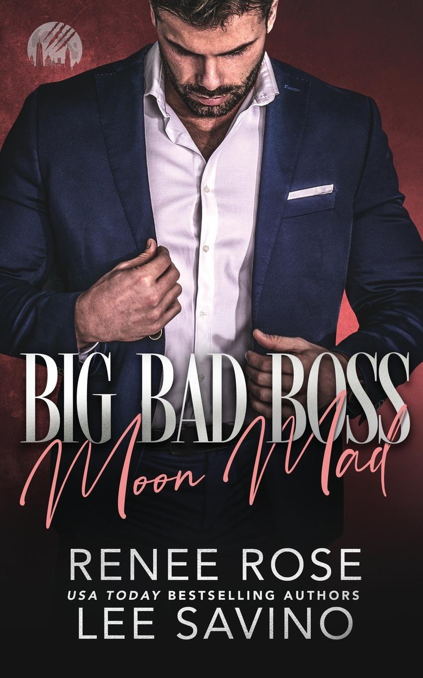 Cover: 9781636931494 | Big Bad Boss | Moon Mad | Renee Rose (u. a.) | Taschenbuch | Paperback
