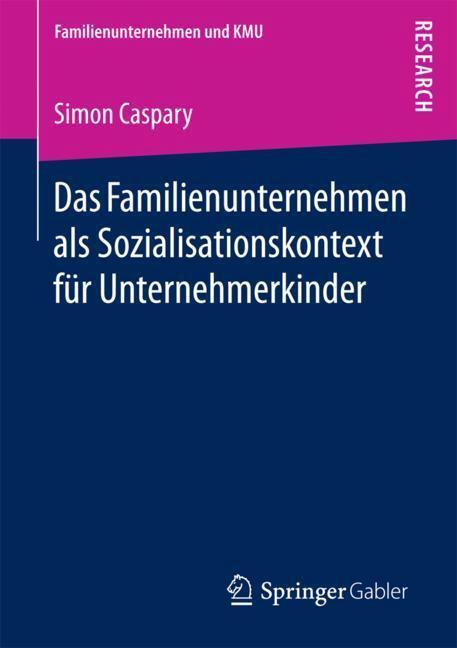 Cover: 9783658202569 | Das Familienunternehmen als Sozialisationskontext für...