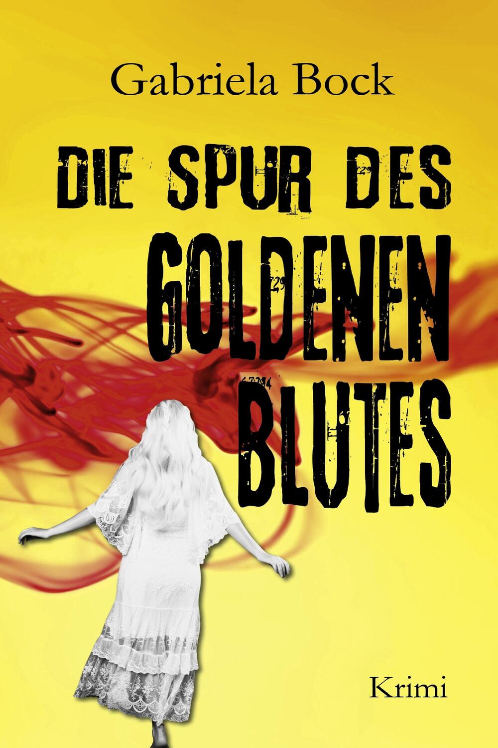 Cover: 9783969010815 | Die Spur des Goldenen Blutes | Gabriela Bock | Taschenbuch | 220 S.