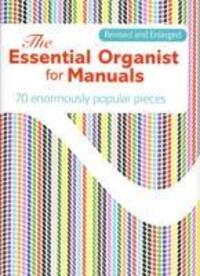 Cover: 9781848670310 | The Essential Organist for Manuals | 70 Enormously Popular Pieces