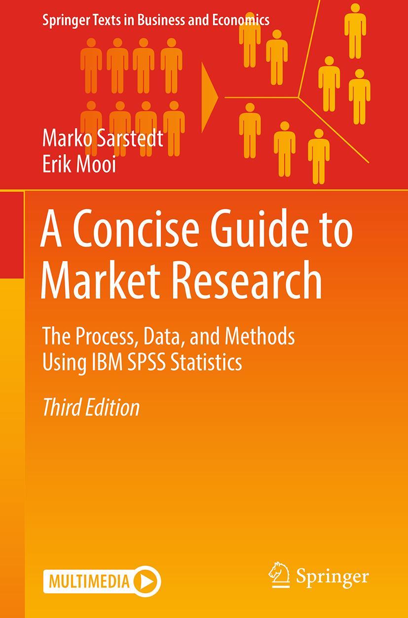 Cover: 9783662567067 | A Concise Guide to Market Research | Erik Mooi (u. a.) | Buch | xvii