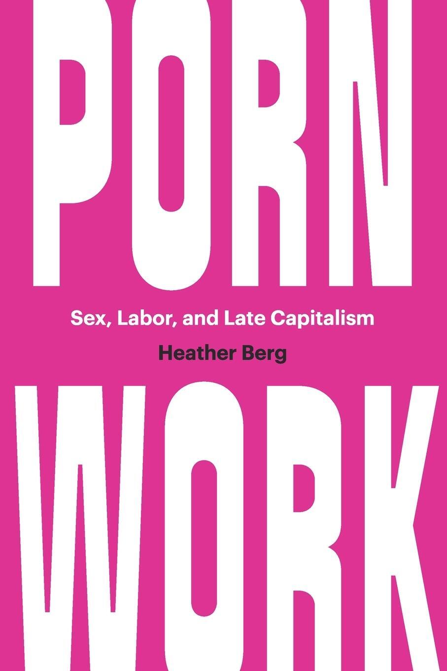 Cover: 9781469661926 | Porn Work | Sex, Labor, and Late Capitalism | Heather Berg | Buch