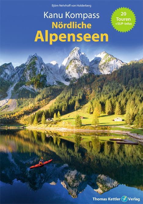 Cover: 9783934014732 | Kanu Kompass Nördliche Alpenseen | Björn Nehrhoff von Holderberg