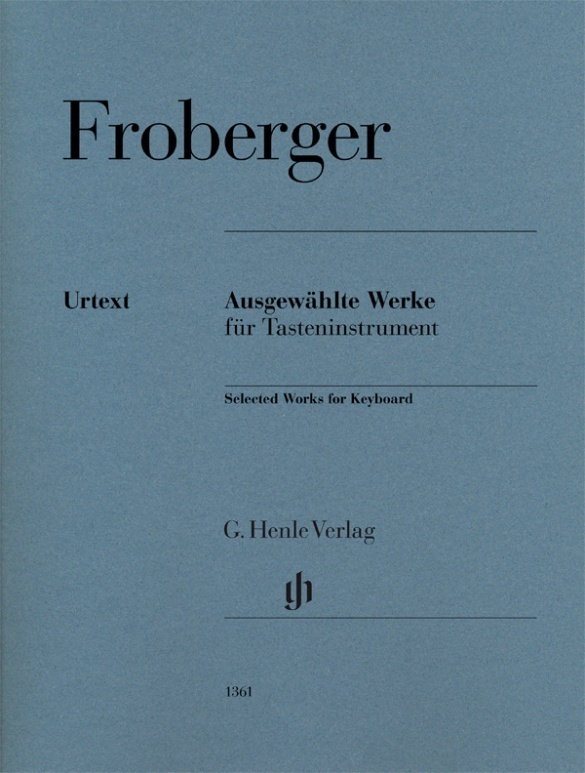 Cover: 9790201813615 | Froberger, Johann Jacob - Ausgewählte Werke für Tasteninstrument