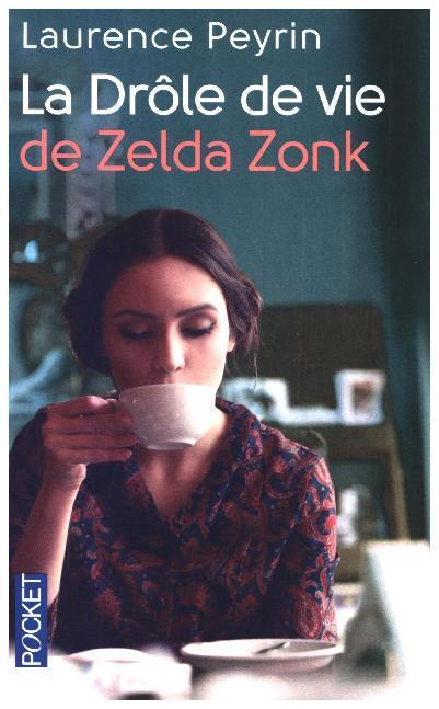 Cover: 9782266262026 | La drôle de vie de Zelda Zonk | Laurence Peyrin | Taschenbuch | 445 S.