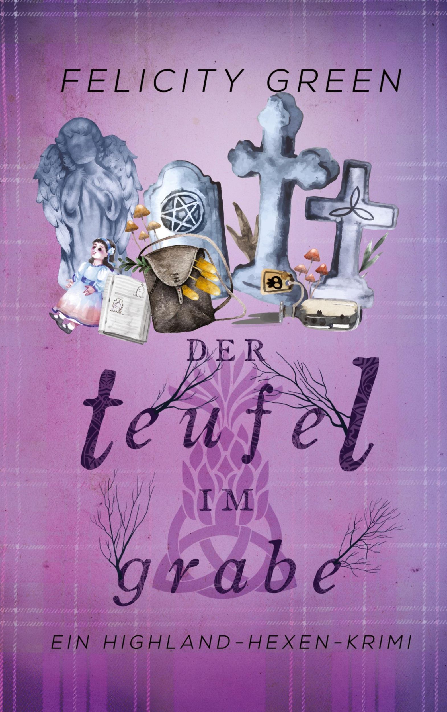 Cover: 9783751932363 | Der Teufel im Grabe | Ein Highland-Hexen-Krimi | Felicity Green | Buch