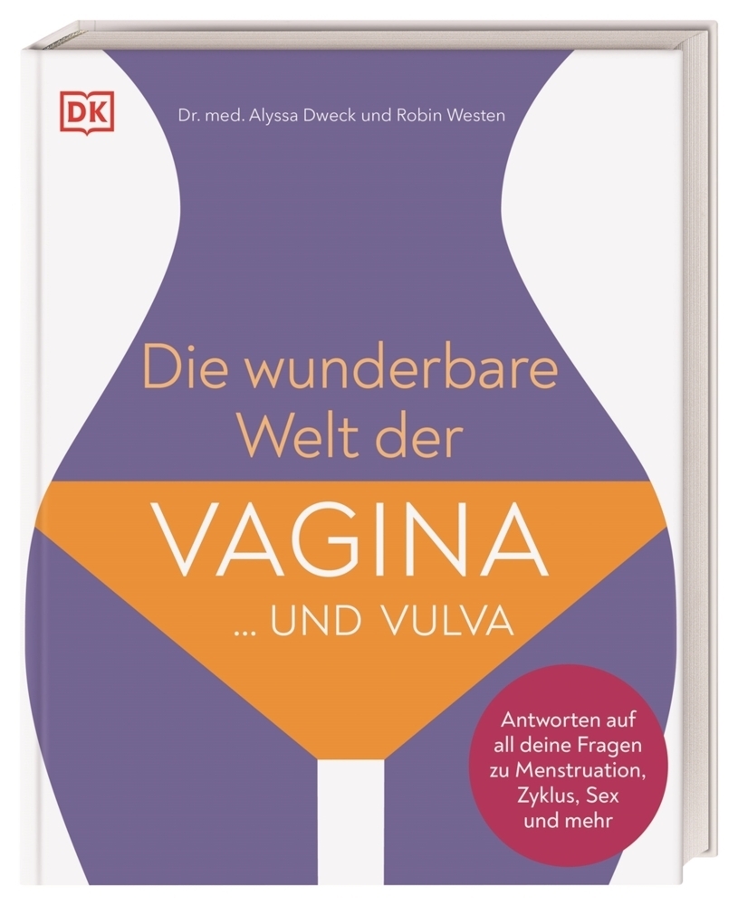 Cover: 9783831041718 | Die wunderbare Welt der Vagina und Vulva | Alyssa Dweck (u. a.) | Buch