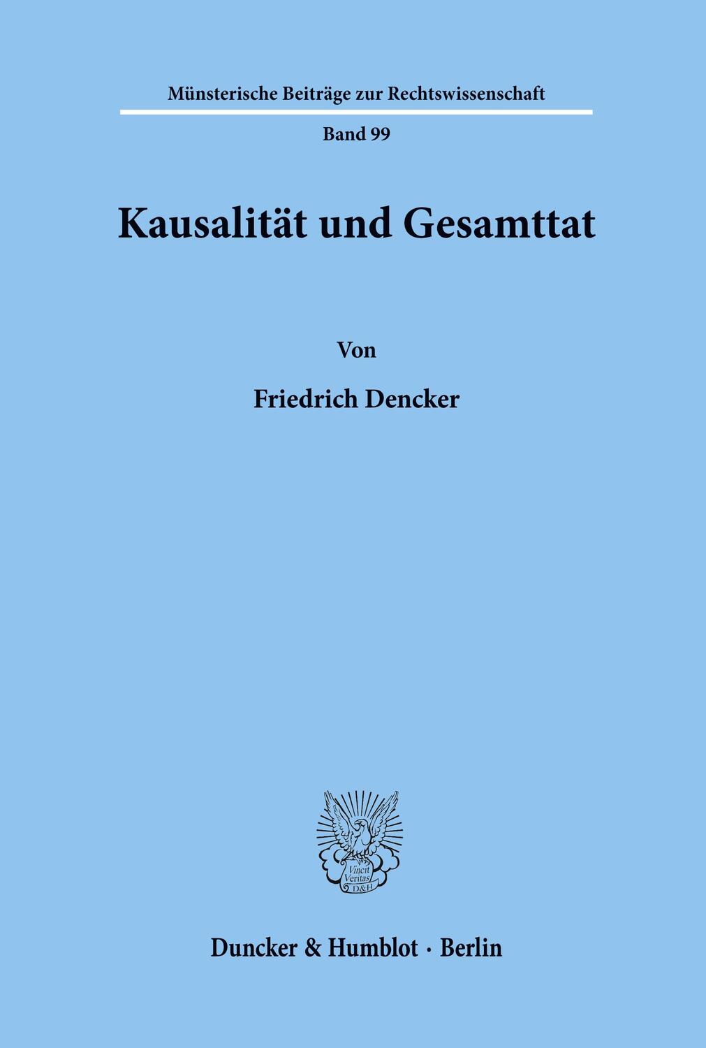 Cover: 9783428086115 | Kausalität und Gesamttat. | Friedrich Dencker | Taschenbuch | Deutsch