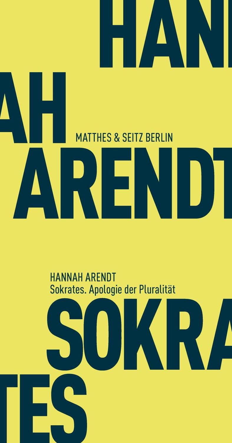 Cover: 9783957571687 | Sokrates. Apologie der Pluralität | Hannah Arendt | Taschenbuch | 2016