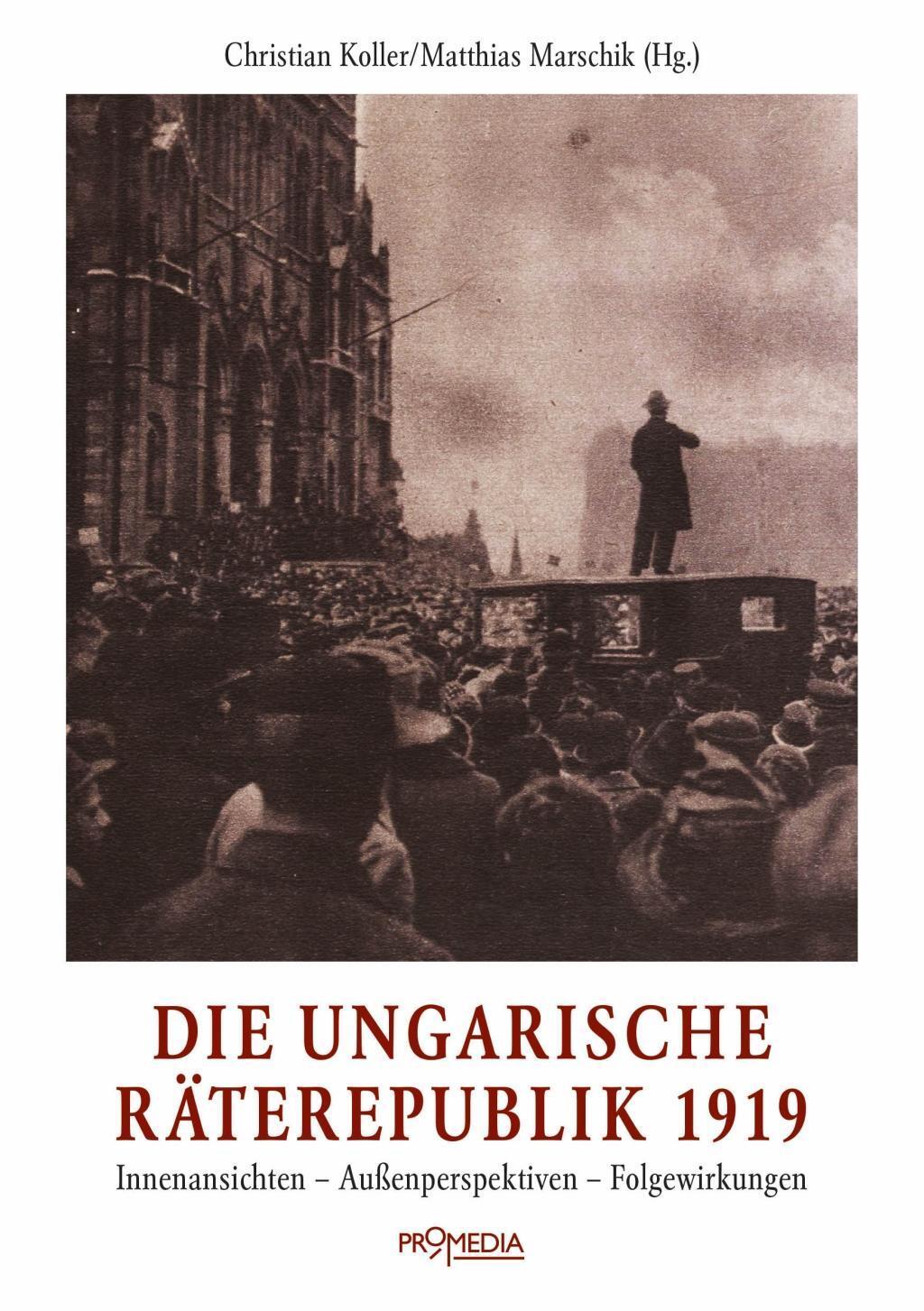 Cover: 9783853714461 | Die ungarische Räterepublik 1919 | Buch | 240 S. | Deutsch | 2018