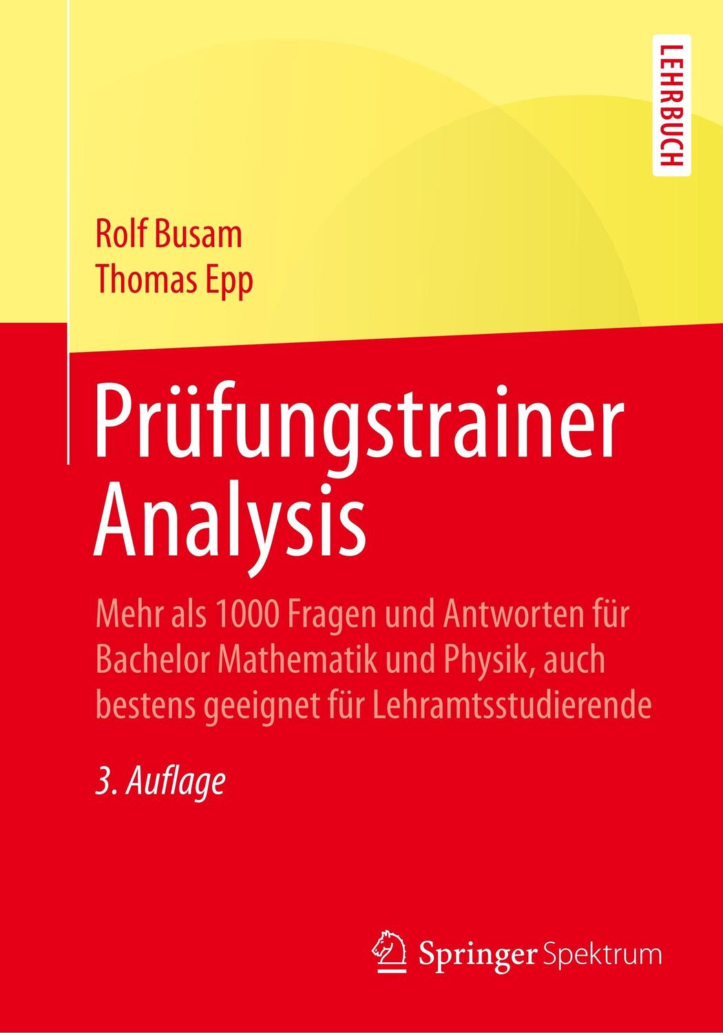 Cover: 9783662550199 | Prüfungstrainer Analysis | Rolf Busam (u. a.) | Taschenbuch