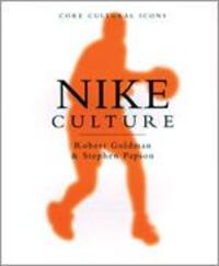 Cover: 9780761961499 | Nike Culture | The Sign of the Swoosh | Robert Goldman (u. a.) | Buch