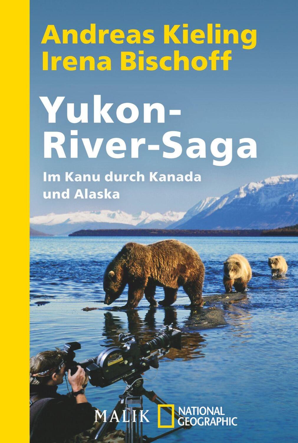 Cover: 9783492405195 | Yukon-River-Saga | Im Kanu durch Kanada und Alaska | Kieling (u. a.)