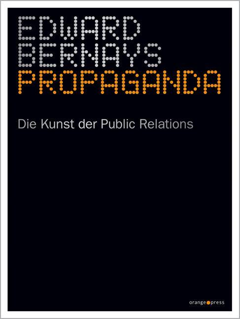 Cover: 9783936086355 | Propaganda | Die Kunst der Public Relations | Edward Bernays | Buch