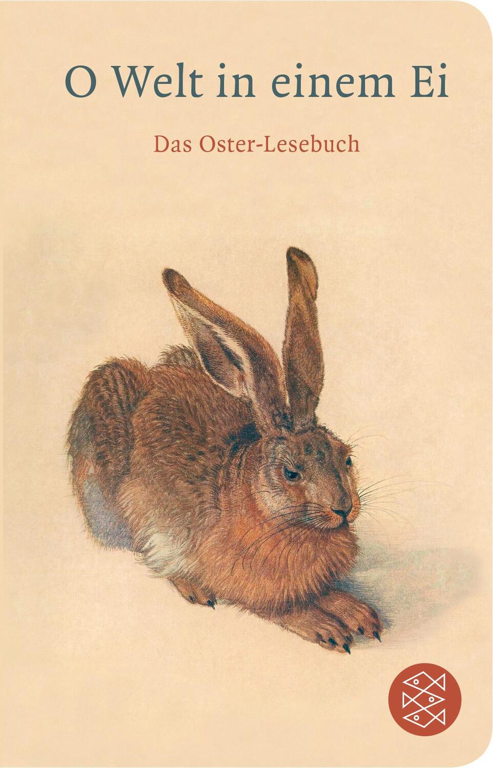 Cover: 9783596513215 | O Welt in einem Ei | Das Oster-Lesebuch | Nicole Seifert | Buch | 2014