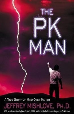 Cover: 9781571741837 | Mishlove, J: The Pk Man | A True Story of Mind Over Matter | Mishlove