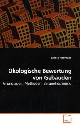 Cover: 9783639257823 | Ökologische Bewertung von Gebäuden | Sandra Hoffmann | Taschenbuch