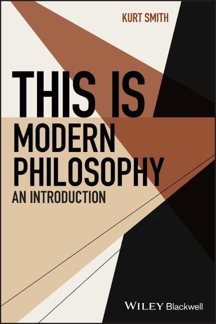 Cover: 9781118686904 | This Is Modern Philosophy | An Introduction | Kurt Smith | Taschenbuch