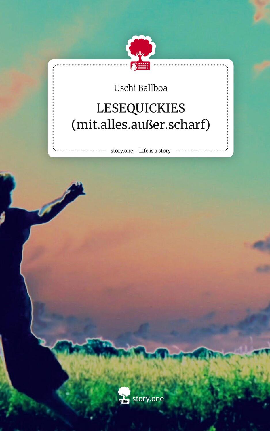 Cover: 9783711515292 | LESEQUICKIES (mit.alles.außer.scharf). Life is a Story - story.one