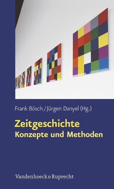 Cover: 9783525300602 | Zeitgeschichte | Konzepte und Methoden - Docupedia | Buch | 464 S.