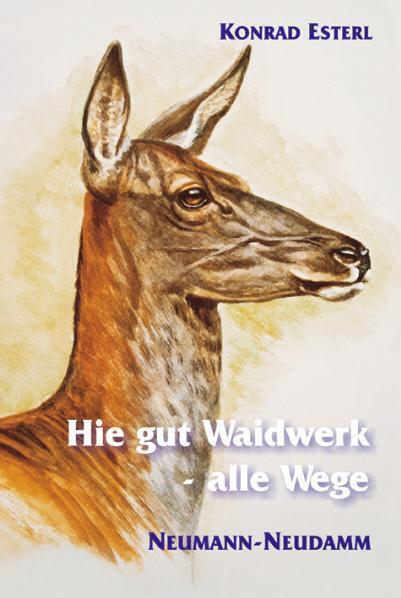 Cover: 9783788808273 | Hie gut Waidwerk - alle Wege | Konrad Esterl | Buch | 192 S. | Deutsch