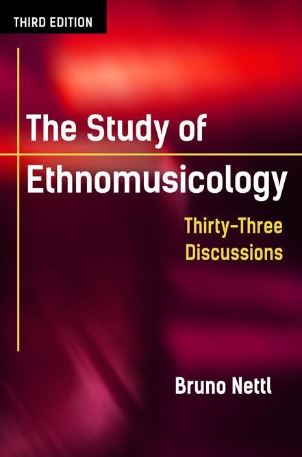 Cover: 9780252080821 | The Study of Ethnomusicology | Thirty-Three Discussions | Bruno Nettl
