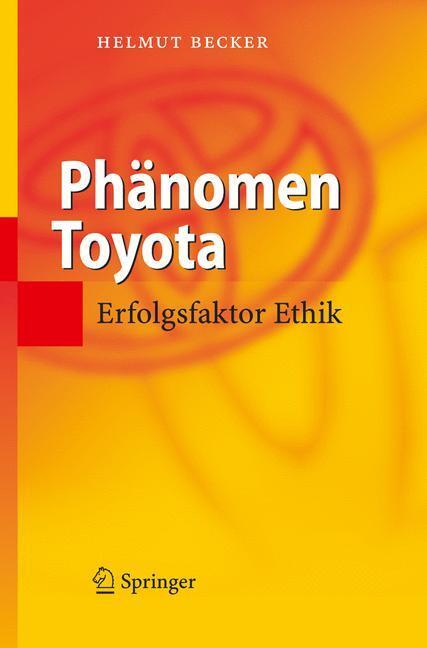 Cover: 9783540298472 | Phänomen Toyota | Erfolgsfaktor Ethik | Helmut Becker | Buch