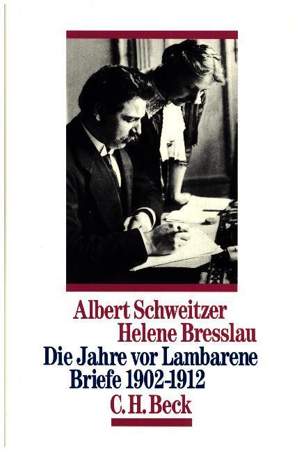 Cover: 9783406367885 | Die Jahre vor Lambarene | Albert Schweitzer (u. a.) | Buch | Deutsch