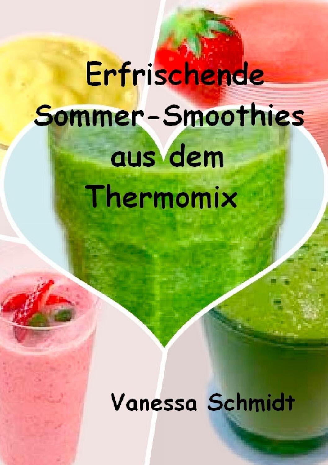 Cover: 9783735740816 | Erfrischende Sommer-Smoothies aus dem Thermomix | Vanessa Schmidt