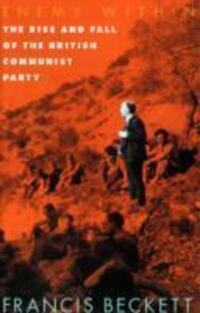 Cover: 9780850364774 | Enemy within | Rise and Fall of the British Communist Party | Beckett