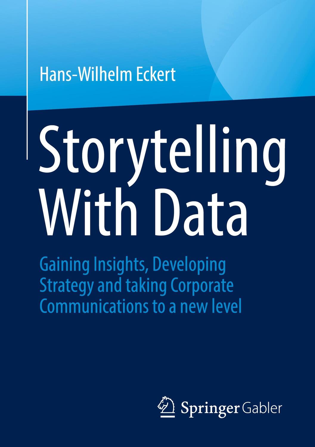 Cover: 9783658385545 | Storytelling With Data | Hans-Wilhelm Eckert | Taschenbuch | Paperback