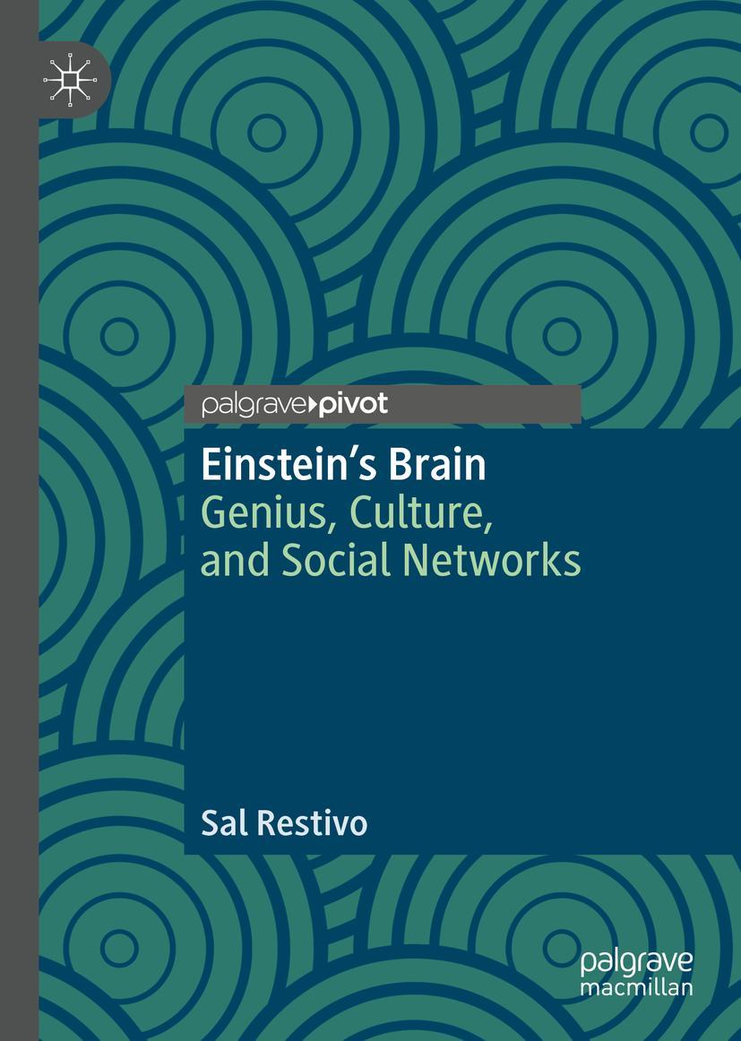 Cover: 9783030329174 | Einstein's Brain | Genius, Culture, and Social Networks | Sal Restivo