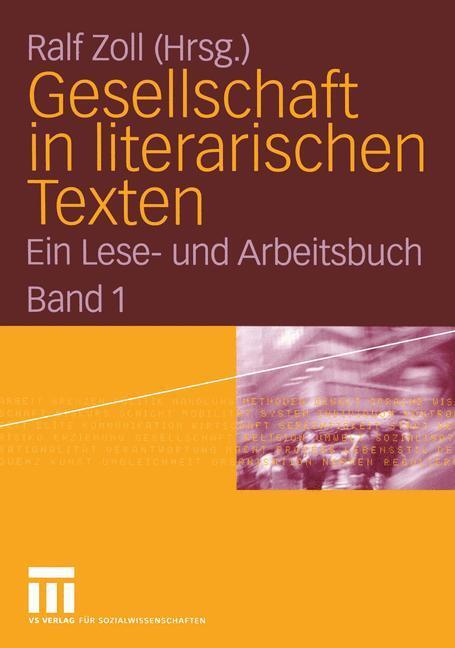 Cover: 9783810037459 | Gesellschaft in literarischen Texten | Ralf Zoll | Taschenbuch | 2005