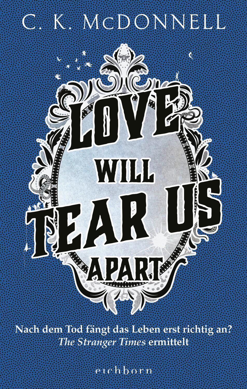 Cover: 9783847901495 | Love Will Tear Us Apart | C. K. McDonnell | Buch | The Stranger Times