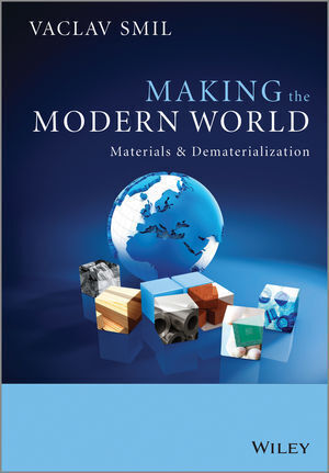 Cover: 9781119942535 | Making the Modern World | Materials and Dematerialization | Smil
