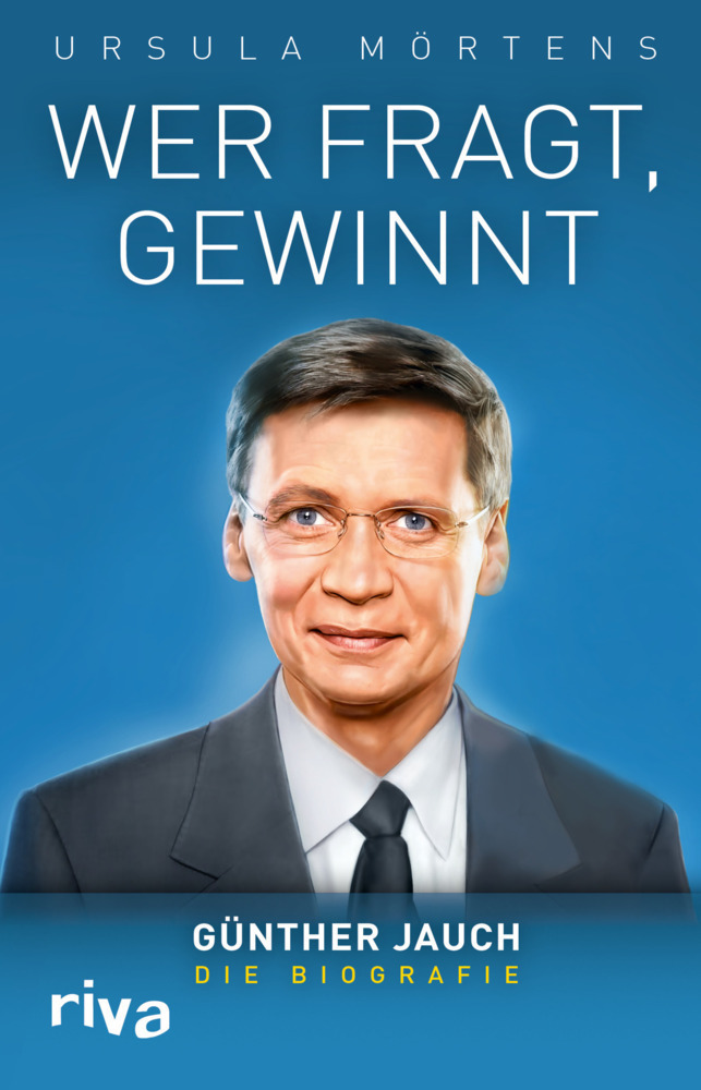 Cover: 9783868836264 | Wer fragt, gewinnt | Günther Jauch - die Biografie | Ursula Mörtens