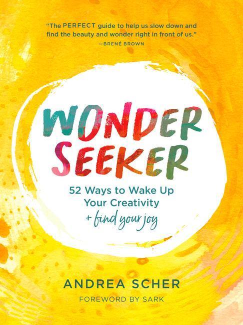 Cover: 9780063073821 | Wonder Seeker | 52 Ways to Wake Up Your Creativity and Find Your Joy