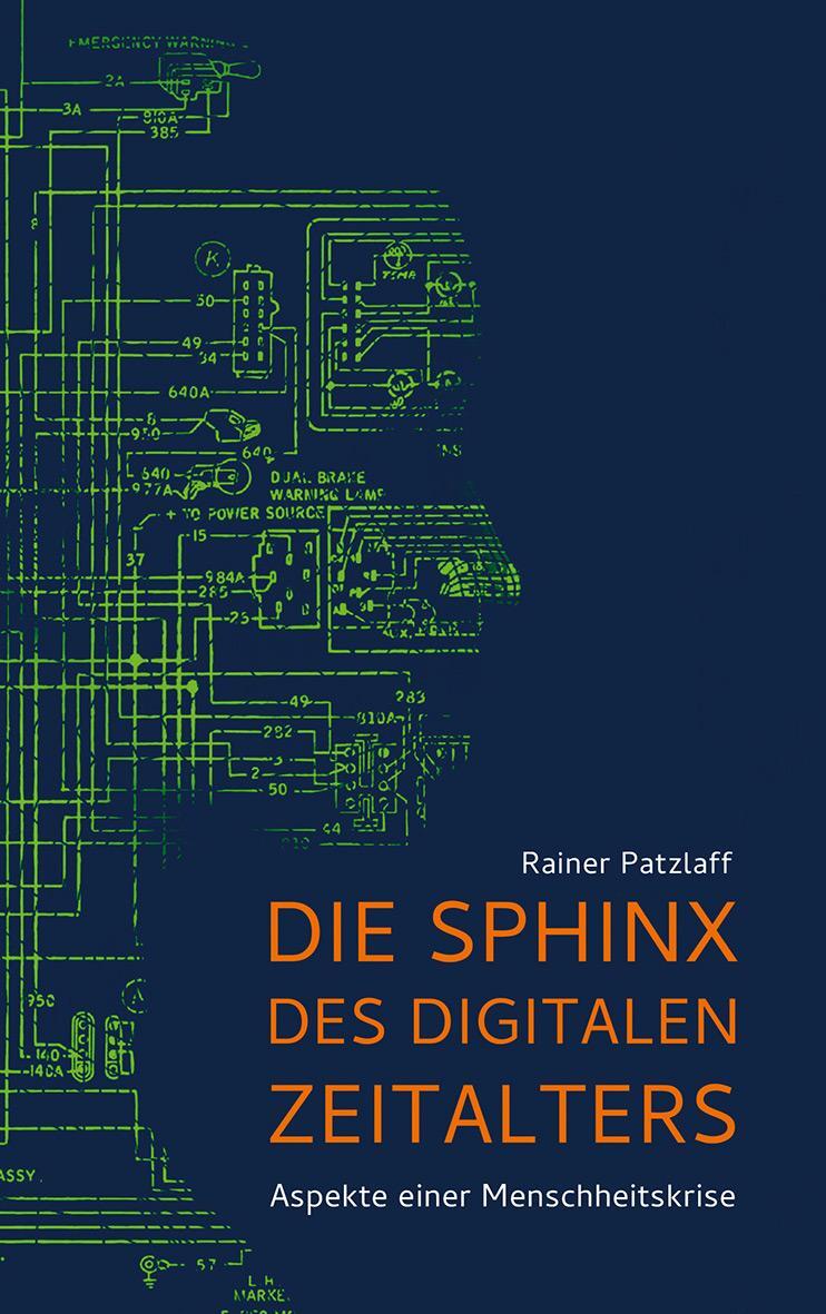 Cover: 9783772529566 | Die Sphinx des digitalen Zeitalters | Aspekte einer Menschheitskrise