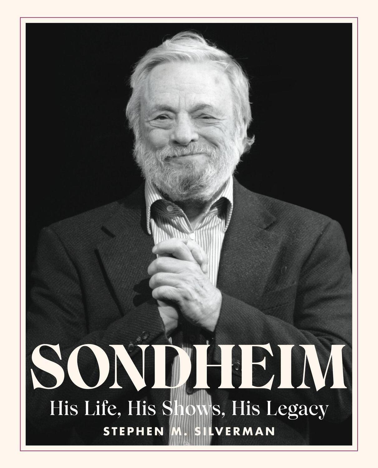 Cover: 9780762482351 | Sondheim | His Life, His Shows, His Legacy | Stephen M. Silverman
