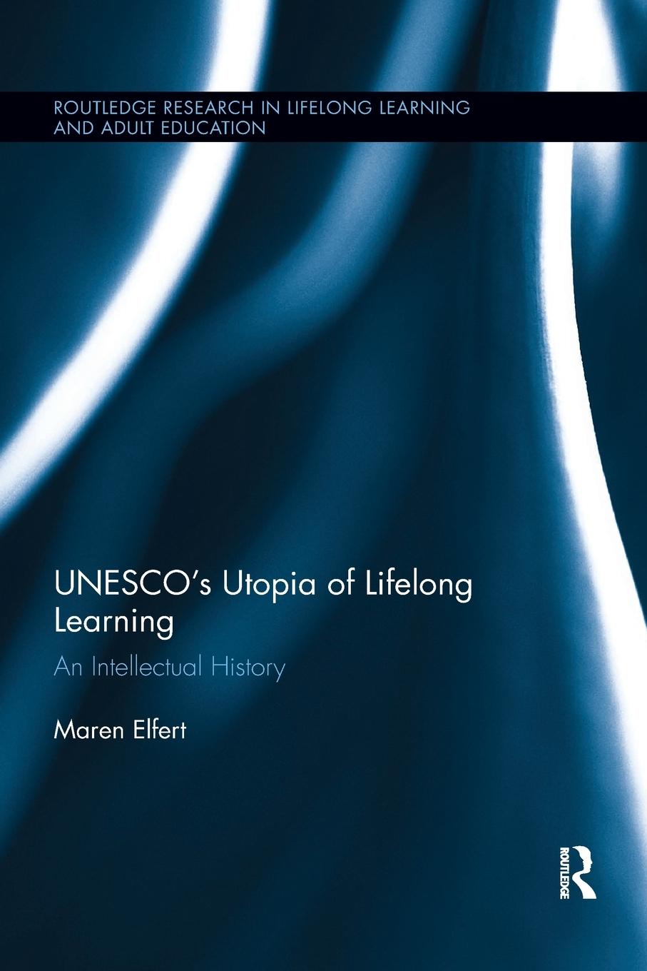 Cover: 9780367886011 | UNESCO¿s Utopia of Lifelong Learning | An Intellectual History | Buch