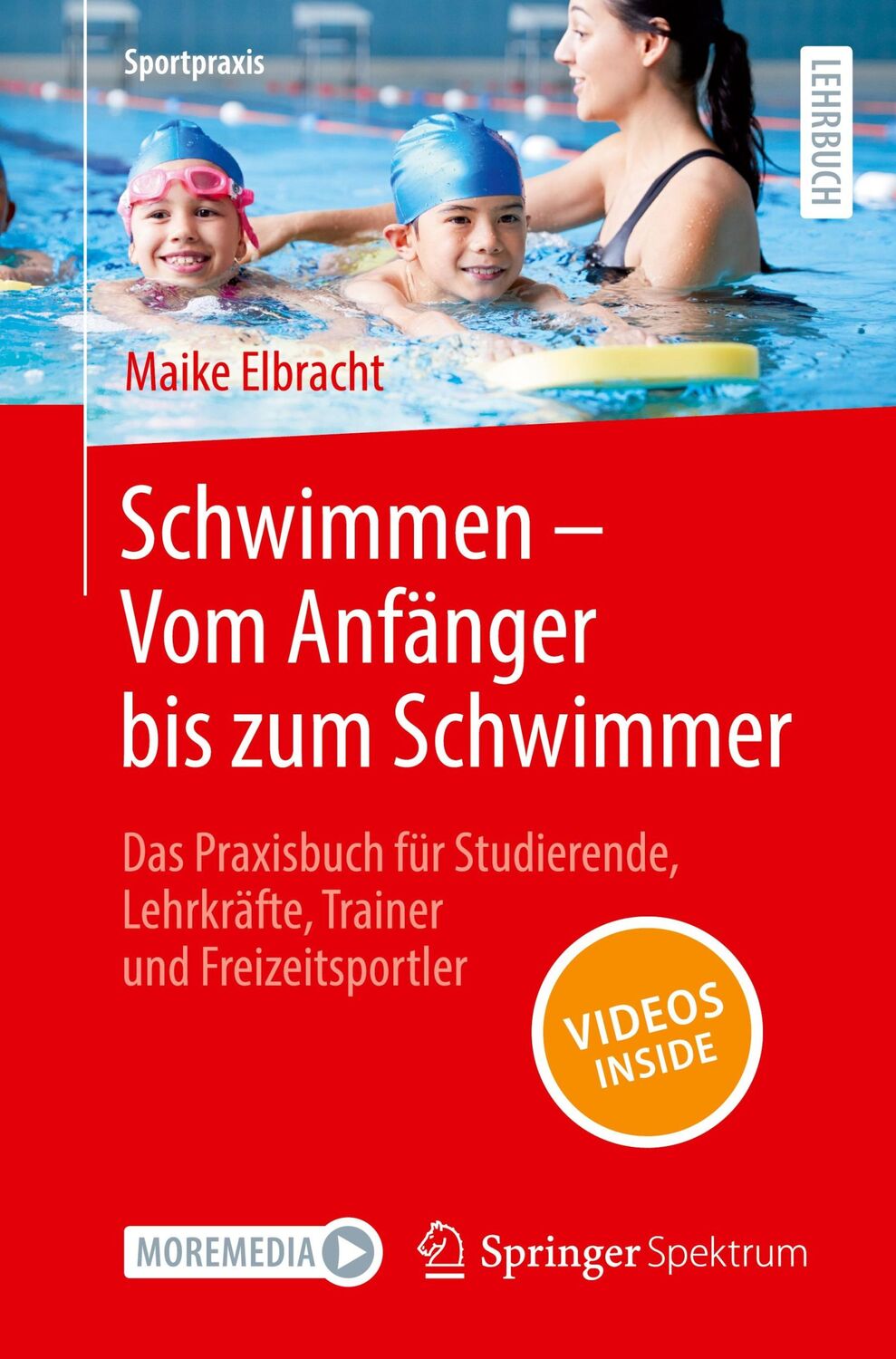 Cover: 9783662671979 | Schwimmen ¿ Vom Anfänger bis zum Schwimmer | Maike Elbracht | Buch