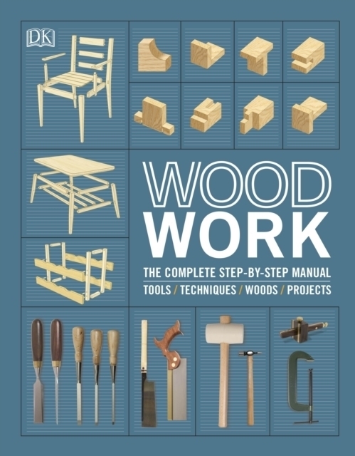 Cover: 9780241412428 | Woodwork | The Complete Step-by-step Manual | Buch | Gebunden | 2020