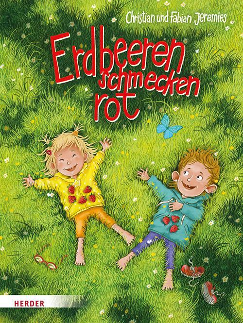 Cover: 9783451716119 | Erdbeeren schmecken rot | Christian Jeremies (u. a.) | Buch | 32 S.