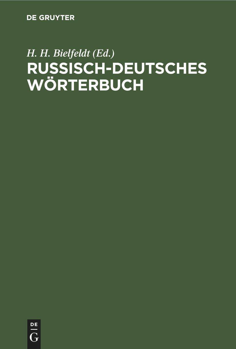 Cover: 9783112470732 | Russisch-deutsches Wörterbuch | H. H. Bielfeldt | Buch | Deutsch