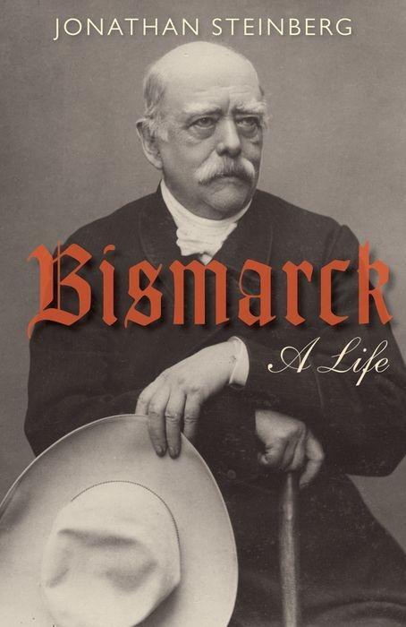 Cover: 9780199642427 | Bismarck | A Life | Jonathan Steinberg | Taschenbuch | Englisch | 2012