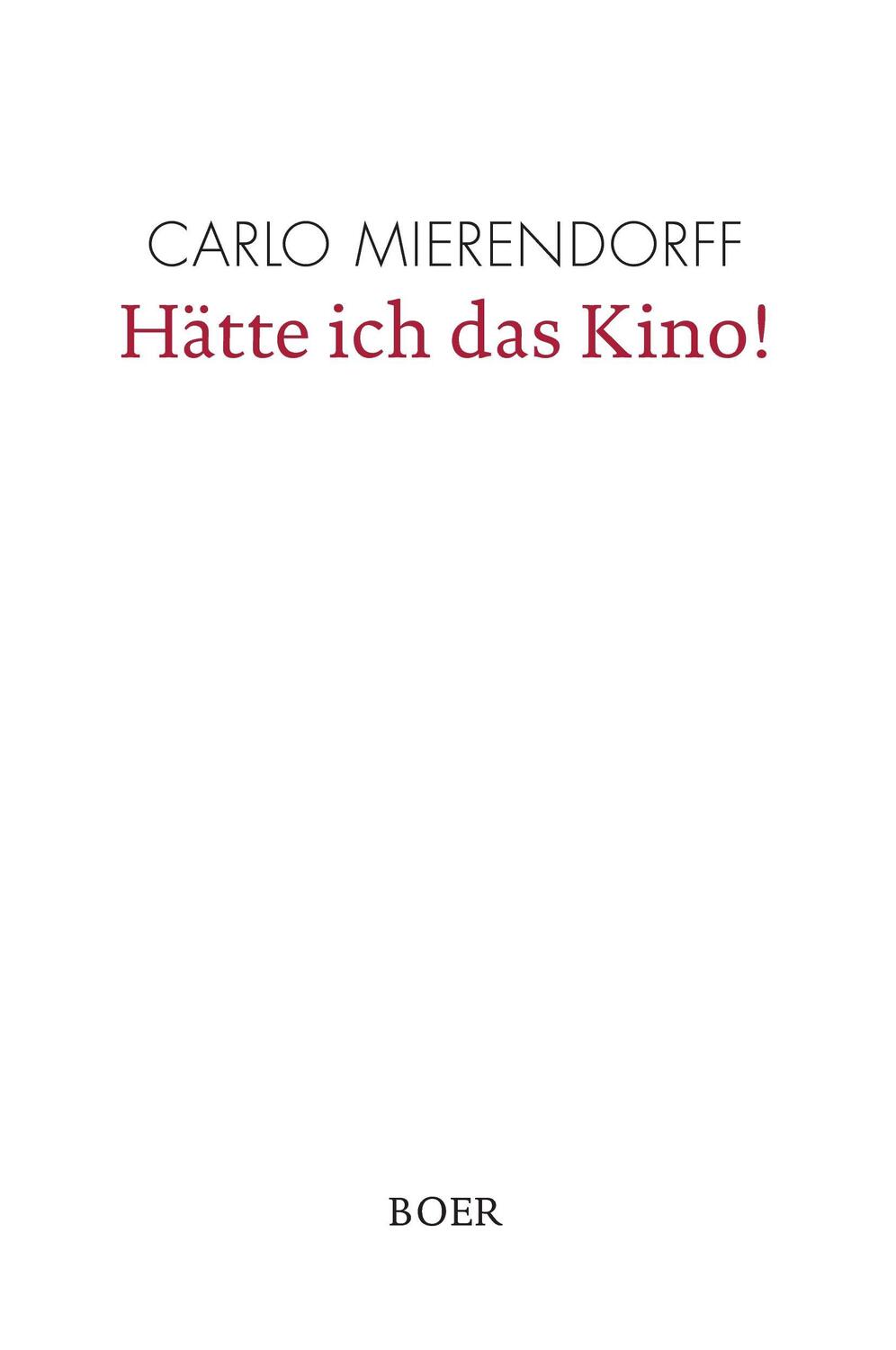 Cover: 9783946619192 | Hätte ich das Kino! | Carlo Mierendorff | Buch | 44 S. | Deutsch