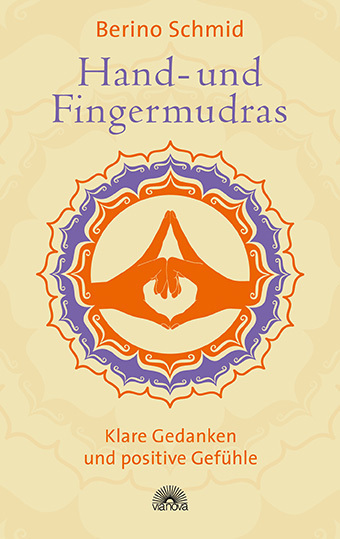 Cover: 9783866163218 | Hand- und Fingermudras | Klare Gedanken und positive Gefühle | Schmid