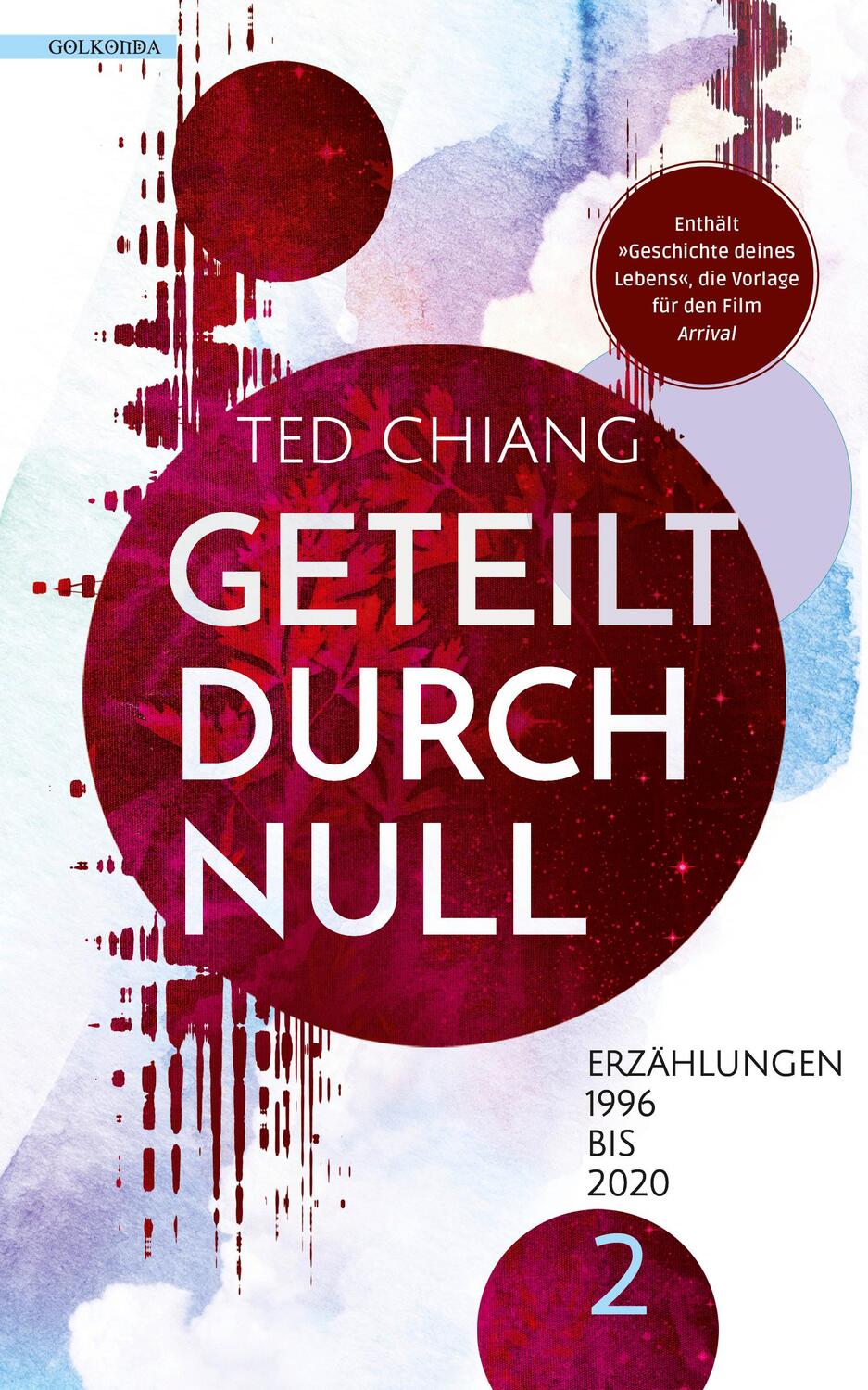 Cover: 9783965090644 | Geteilt durch null | Erzählungen 1990 bis 2020 - Band 2 | Ted Chiang